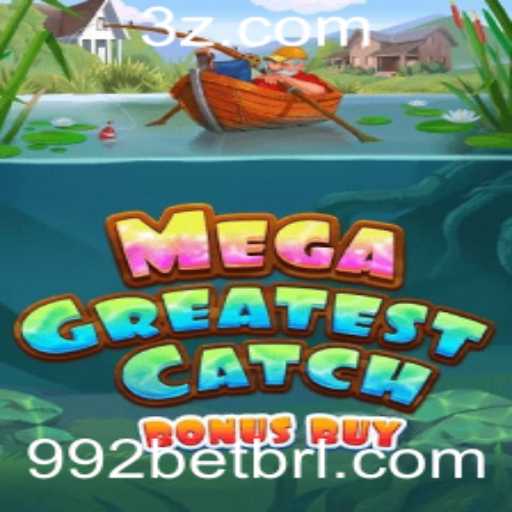 Descubra o Fascinante Mundo do MegaGreatestCatchBonusBuy com 992bet